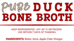 Duck Bone Broth. Pure and Clear. No Spices. (NEW PRODUCT!)